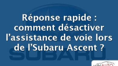 Réponse rapide : comment désactiver l’assistance de voie lors de l’Subaru Ascent ?